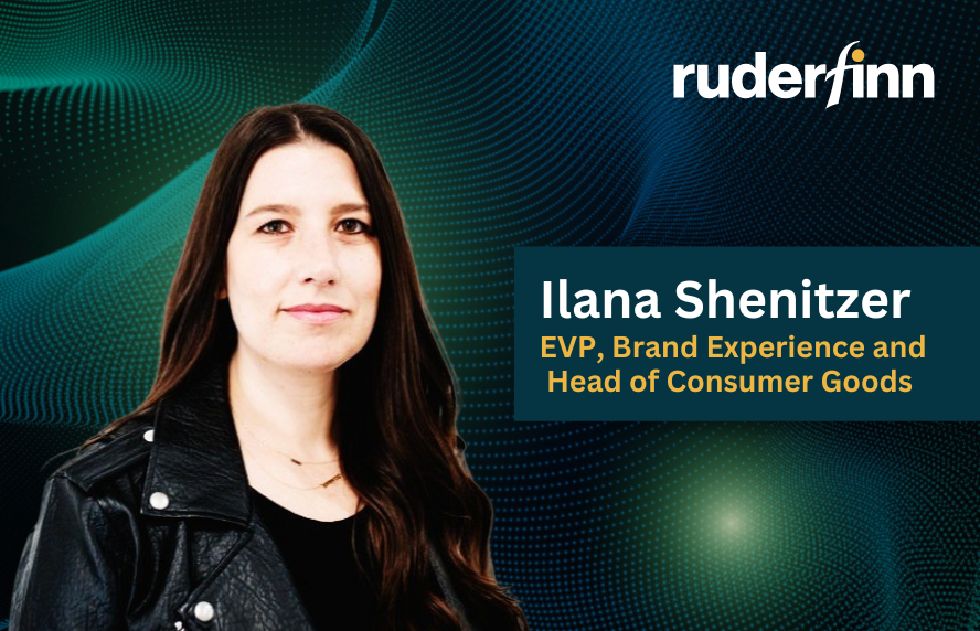 Ruder Finn Expands its Brand Experience Practice, Hires Ilana Shenitzer to Lead its Growing Consumer Goods Division
